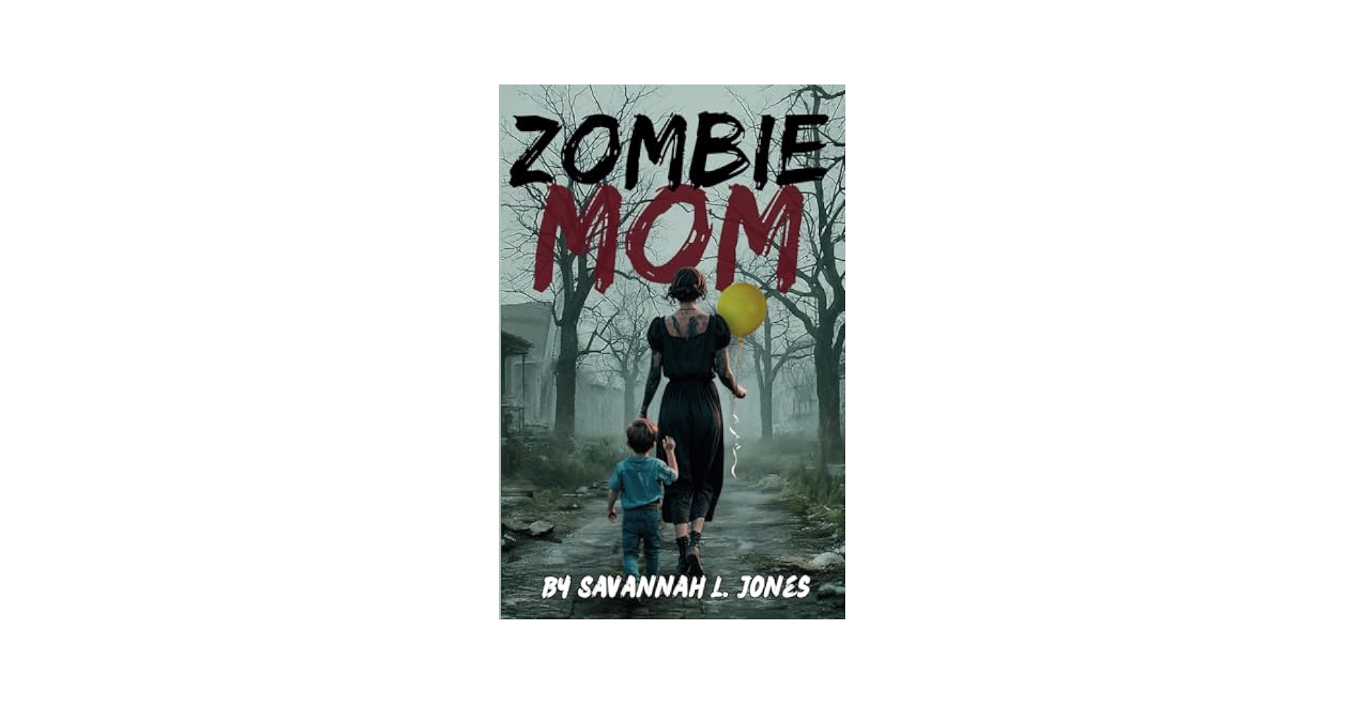 Zombie Mom: Jones, Savannah L: 9798345006115: Amazon.com: Books